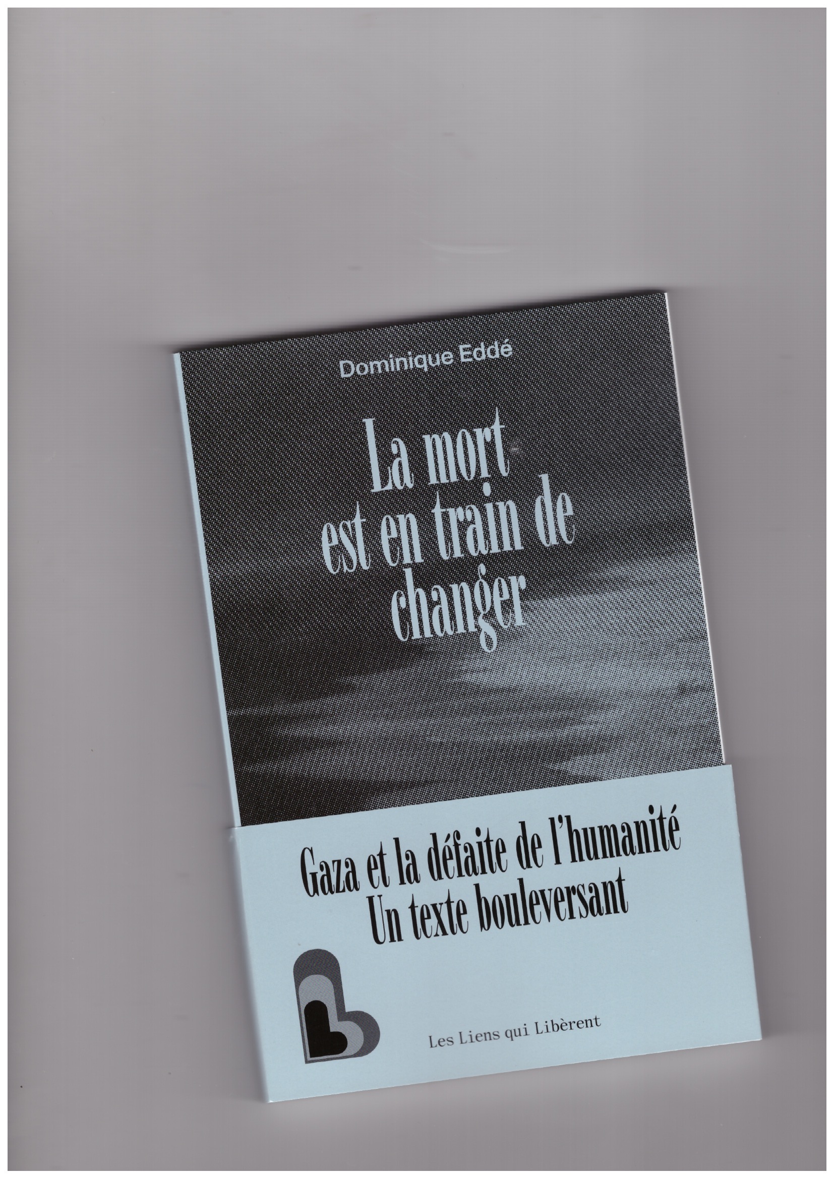 EDDÉ, Dominique  - La mort est en train de changer